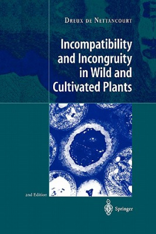 Книга Incompatibility and Incongruity in Wild and Cultivated Plants Dreux de Nettancourt