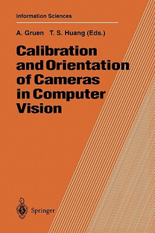Könyv Calibration and Orientation of Cameras in Computer Vision Armin Gruen
