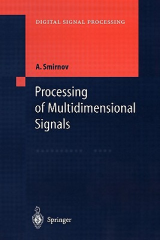 Knjiga Processing of Multidimensional Signals Alexandre Smirnov