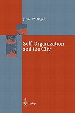 Knjiga Self-Organization and the City Juval Portugali