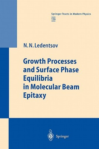 Книга Growth Processes and Surface Phase Equilibria in Molecular Beam Epitaxy Nikolai N. Ledentsov