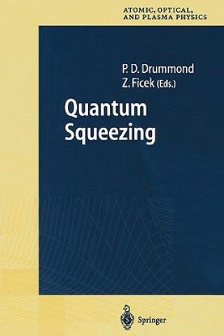 Kniha Quantum Squeezing Peter D. Drummond