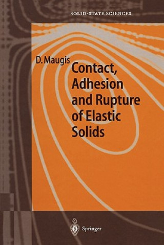 Kniha Contact, Adhesion and Rupture of Elastic Solids D. Maugis