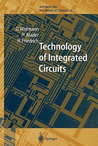 Książka Technology of Integrated Circuits D. Widmann