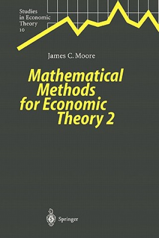 Książka Mathematical Methods for Economic Theory 2 James C. Moore