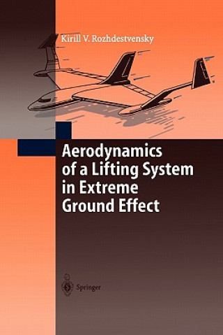 Carte Aerodynamics of a Lifting System in Extreme Ground Effect Kirill V. Rozhdestvensky