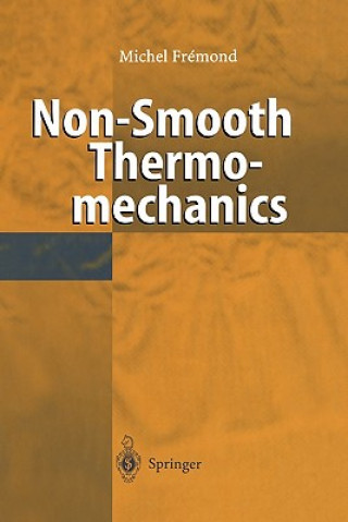 Kniha Non-Smooth Thermomechanics Michel Fremond