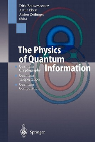 Kniha Physics of Quantum Information Dirk Bouwmeester