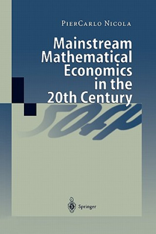 Carte Mainstream Mathematical Economics in the 20th Century PierCarlo Nicola