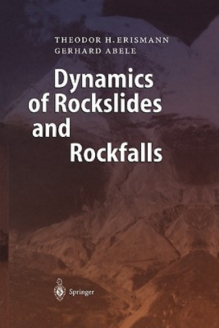 Carte Dynamics of Rockslides and Rockfalls Theodor H. Erismann