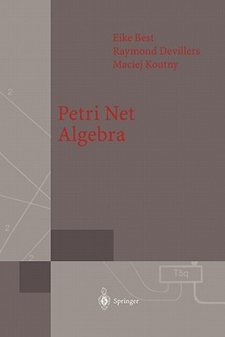 Kniha Petri Net Algebra Eike Best