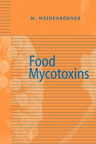 Book Encyclopedia of Food Mycotoxins Martin Weidenbörner