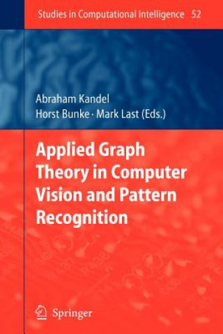 Könyv Applied Graph Theory in Computer Vision and Pattern Recognition Abraham Kandel