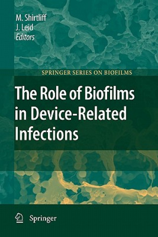 Kniha Role of Biofilms in Device-Related Infections Mark Shirtliff