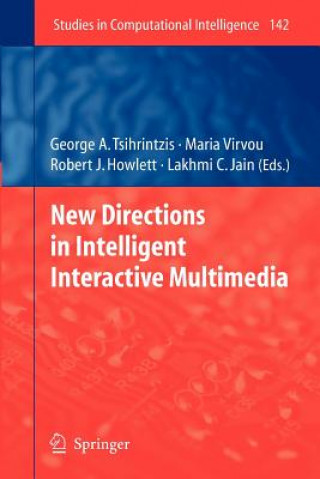 Kniha New Directions in Intelligent Interactive Multimedia George A. Tsihrintzis