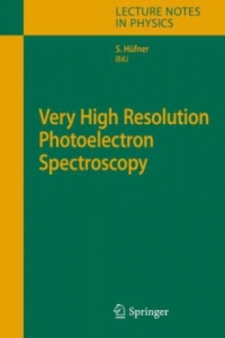 Kniha Very High Resolution Photoelectron Spectroscopy Stephan Hüfner