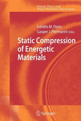 Kniha Static Compression of Energetic Materials Suhithi M. Peiris