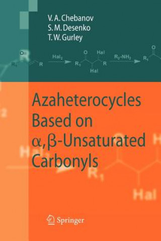 Kniha Azaheterocycles Based on a,ss-Unsaturated Carbonyls Valentin A. Chebanov