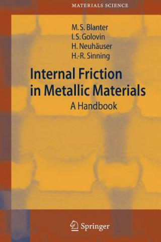 Carte Internal Friction in Metallic Materials Mikhail S. Blanter