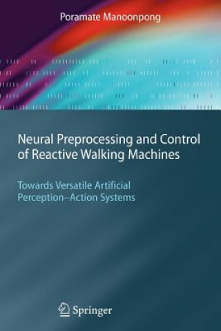 Kniha Neural Preprocessing and Control of Reactive Walking Machines Poramate Manoonpong