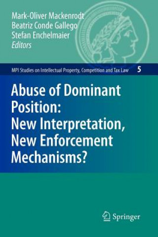 Carte Abuse of Dominant Position: New Interpretation, New Enforcement Mechanisms? Mark-Oliver Mackenrodt
