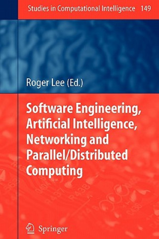 Buch Software Engineering, Artificial Intelligence, Networking and Parallel/Distributed Computing Roger Lee