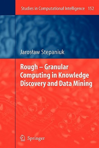 Książka Rough - Granular Computing in Knowledge Discovery and Data Mining J. Stepaniuk