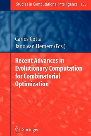 Könyv Recent Advances in Evolutionary Computation for Combinatorial Optimization Carlos Cotta