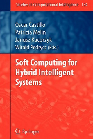 Carte Soft Computing for Hybrid Intelligent Systems Oscar Castillo
