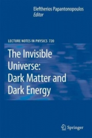 Carte Invisible Universe: Dark Matter and Dark Energy Lefteris Papantonopoulos