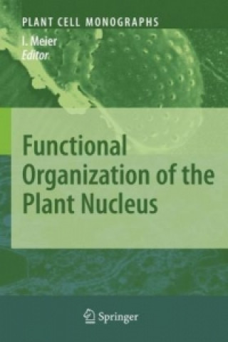 Książka Functional Organization of the Plant Nucleus Iris Meier