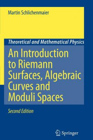 Könyv Introduction to Riemann Surfaces, Algebraic Curves and Moduli Spaces Martin Schlichenmaier