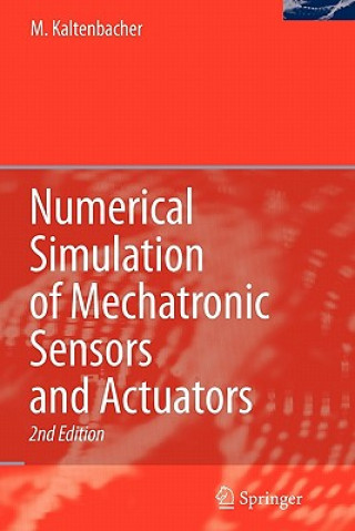 Książka Numerical Simulation of Mechatronic Sensors and Actuators Manfred Kaltenbacher