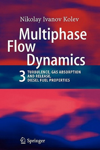 Книга Multiphase Flow Dynamics 3 Nikolay I. Kolev