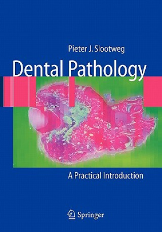 Książka Dental Pathology Pieter J. Slootweg