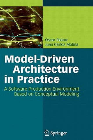 Kniha Model-Driven Architecture in Practice Oscar Pastor