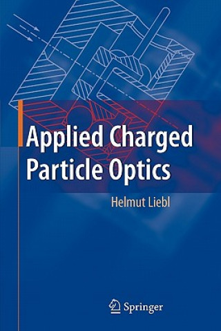 Carte Applied Charged Particle Optics Helmut Liebl