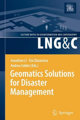 Kniha Geomatics Solutions for Disaster Management Jonathan Li