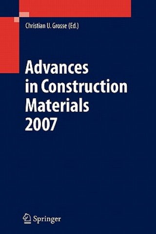 Carte Advances in Construction Materials 2007 Christian U. Grosse