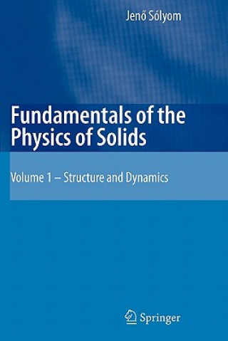 Książka Fundamentals of the Physics of Solids Jenö Sólyom