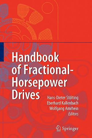 Kniha Handbook of Fractional-Horsepower Drives Hans-Dieter Stoelting