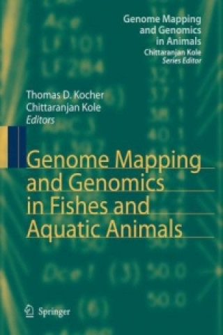 Książka Genome Mapping and Genomics in Fishes and Aquatic Animals Thomas D. Kocher