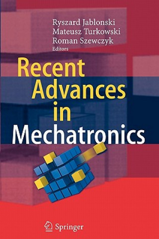 Carte Recent Advances in Mechatronics Ryszard Jablonski