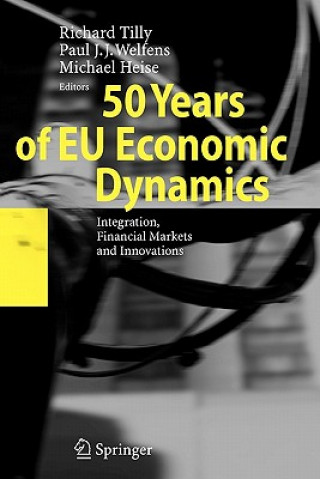 Kniha 50 Years of EU Economic Dynamics Richard Tilly