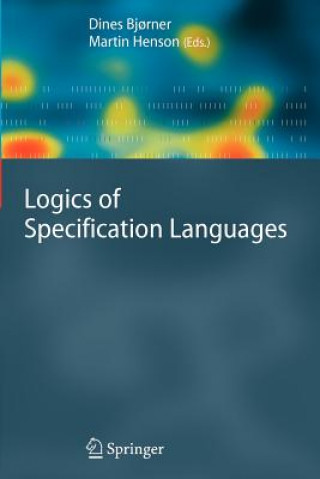 Książka Logics of Specification Languages Dines Bjorner