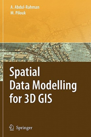 Kniha Spatial Data Modelling for 3D GIS Alias Abdul-Rahman