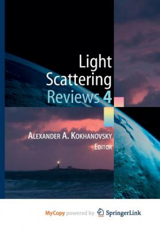 Könyv Light Scattering Reviews 4 Alexander A. Kokhanovsky