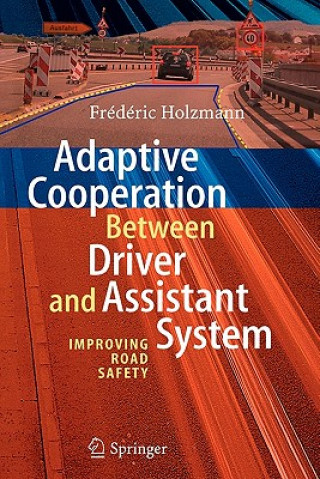 Könyv Adaptive Cooperation between Driver and Assistant System Frédéric Holzmann