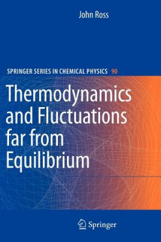 Kniha Thermodynamics and Fluctuations far from Equilibrium John Ross