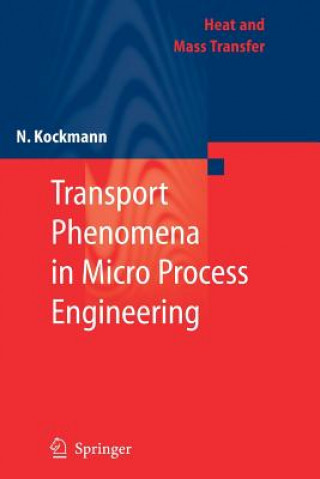 Kniha Transport Phenomena in Micro Process Engineering Norbert Kockmann